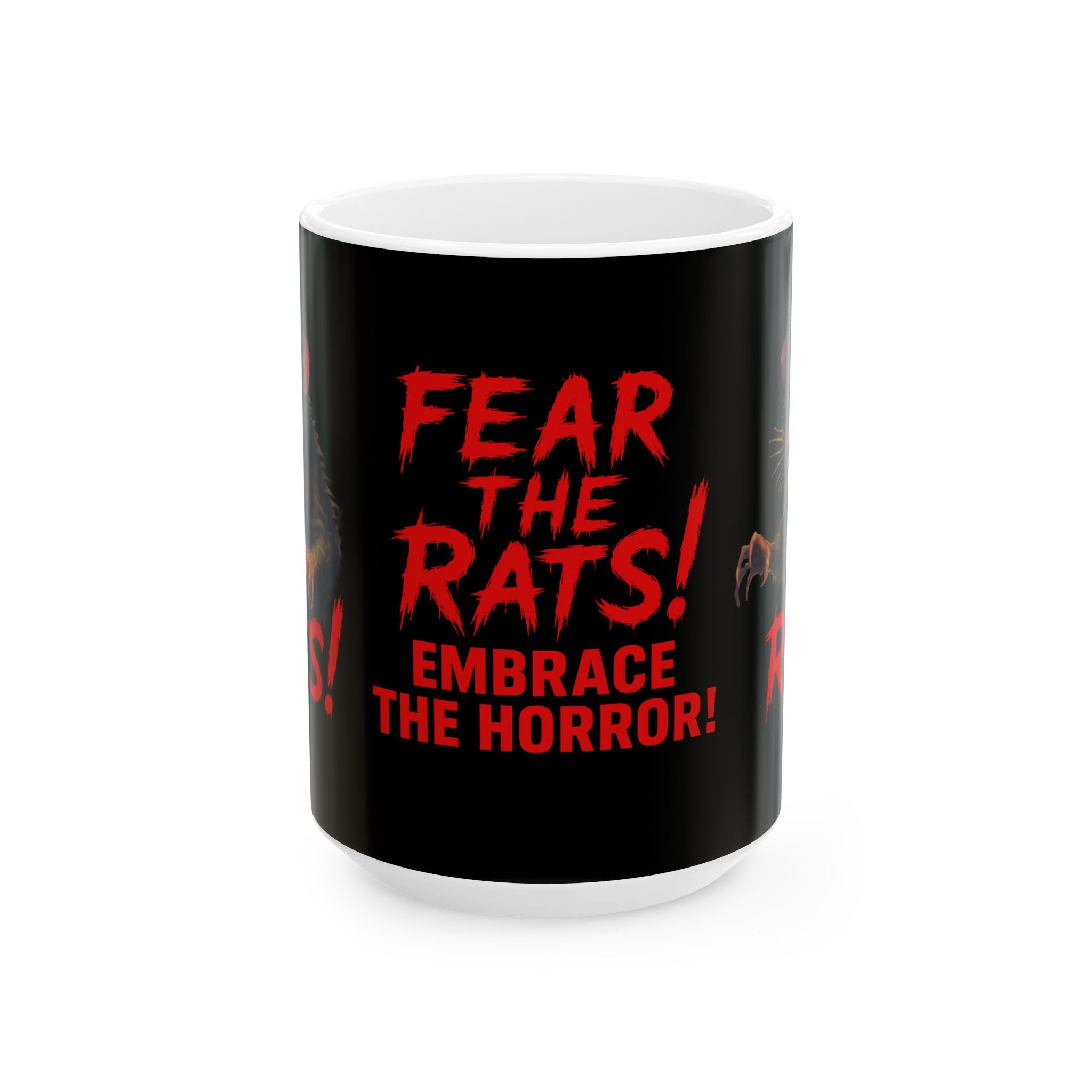RMG: "Fear the Rats! Embrace the Horror!/RAT" - Ceramic Mug (11oz, 15oz)